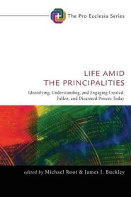 Life Amid the Principalities