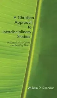 A Christian Approach to Interdisciplinary Studies