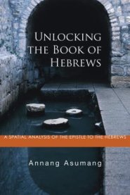 Unlocking the Book of Hebrews