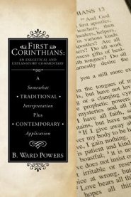 First Corinthians: An Exegetical and Explanatory Commentary