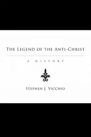 The Legend of the Anti-Christ