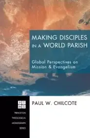 Making Disciples in a World Parish