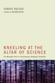 Kneeling at the Altar of Science