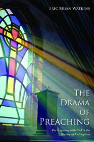 The Drama of Preaching