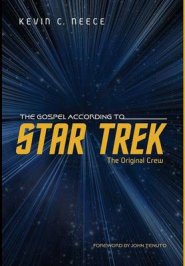 The Gospel According to Star Trek: The Original Crew