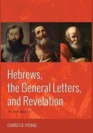 Hebrews, the General Letters, and Revelation