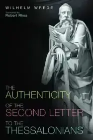 The Authenticity of the Second Letter to the Thessalonians