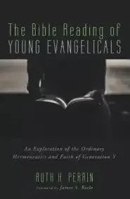 The Bible Reading of Young Evangelicals