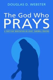 The God Who Prays