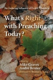 What's Right with Preaching Today?