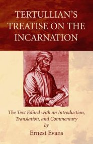 Tertullian's Treatise on the Incarnation