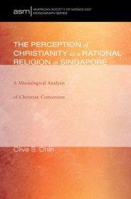 The Perception of Christianity as a Rational Religion in Singapore