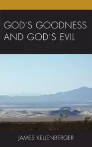 God's Goodness and God's Evil