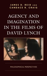 Agency And Imagination In The Films Of David Lynch