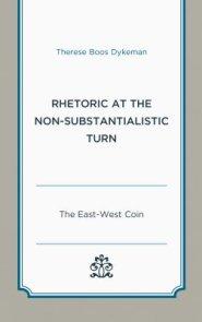 Rhetoric At The Non-substantialistic Turn