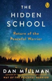 The Hidden School: Return of the Peaceful Warrior