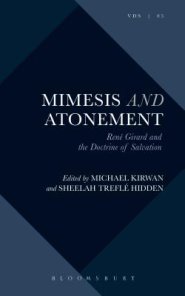 Mimesis and Atonement: Rene Girard and the Doctrine of Salvation