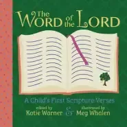 The Word of the Lord: A Child's First Scripture Verses