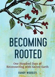 Becoming Rooted