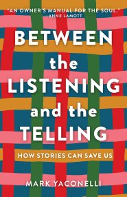 Between the Listening and the Telling