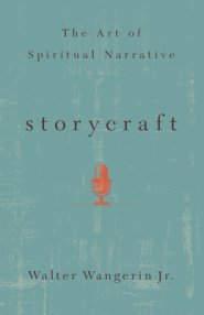 Storycraft: The Art of Spiritual Narrative