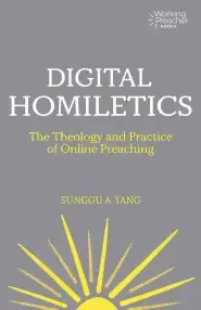 Digital Homiletics: The Theology and Practice of Online Preaching