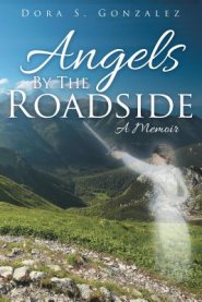 Angels by the Roadside: A Memoir