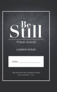 Be Still: Prayer Journal