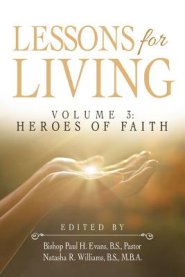 Lessons for Living: Volume 3: Heroes of Faith