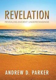 Revelation: Revealing Ancient Understandings