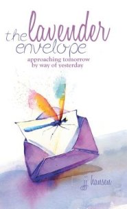 The Lavender Envelope: Approaching Tomorrow by Way of Yesterday