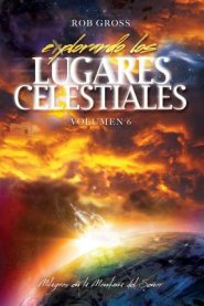 Explorando los Lugares Celestiales - Volumen 6: Milagros en la Monta