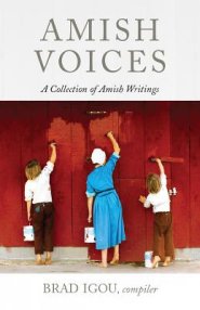 Amish Voices: A Collection of Amish Writings