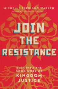 Join the Resistance: Step Into the Good Work of Kingdom Justice