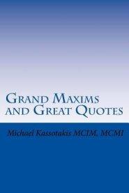 Grand Maxims And Great Quotes