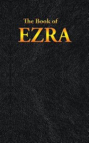 EZRA: The Book of