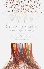 Curiosity Studies: A New Ecology of Knowledge