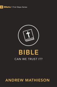 Bible - Can We Trust It?