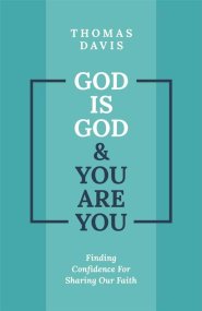 God is God and You are You