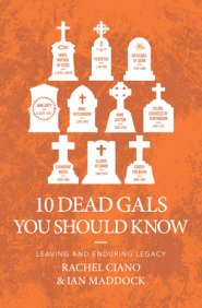 10 Dead Gals You Should Know