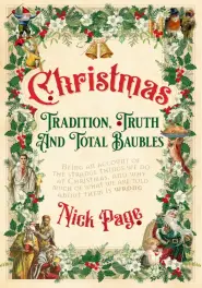 Christmas: Tradition, Truth and Total Baubles