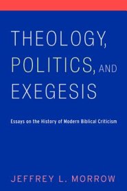 Theology, Politics, and Exegesis