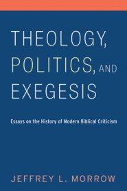 Theology, Politics, and Exegesis