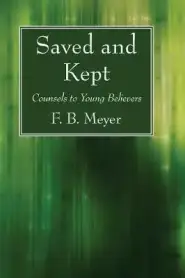 Saved and Kept