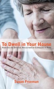 To Dwell in Your House