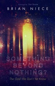 Something Beyond Nothing?