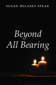 Beyond All Bearing