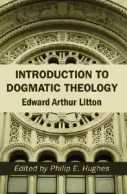 Introduction to Dogmatic Theology