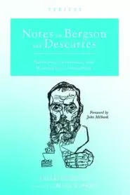 Notes on Bergson and Descartes: Philosophy, Christianity, and Modernity in Contestation