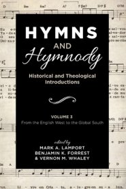 Hymns and Hymnody: Historical and Theological Introductions, Volume 3